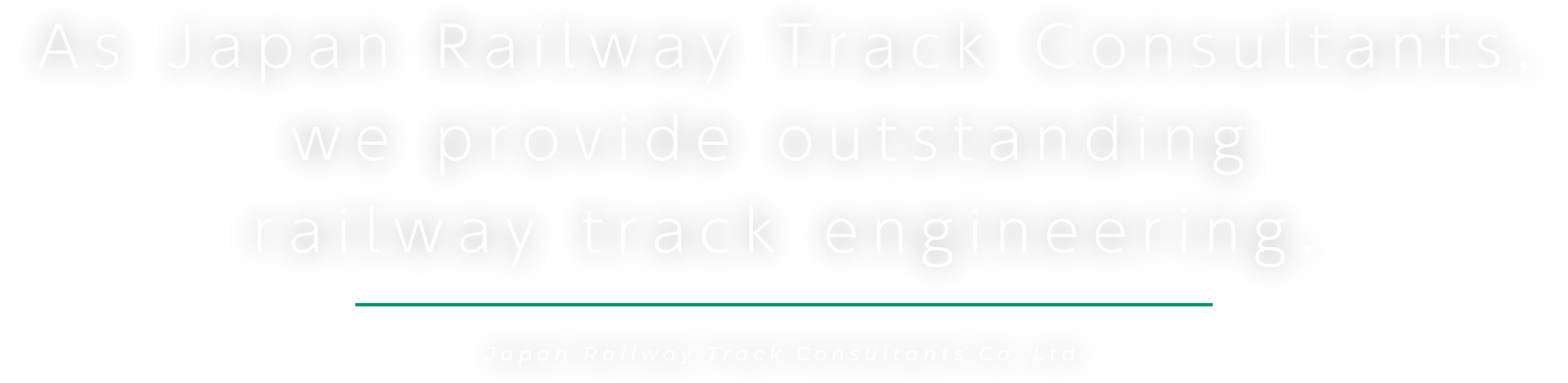 As Japan Railway Track Consultants, we provide outstanding railway track engineering.